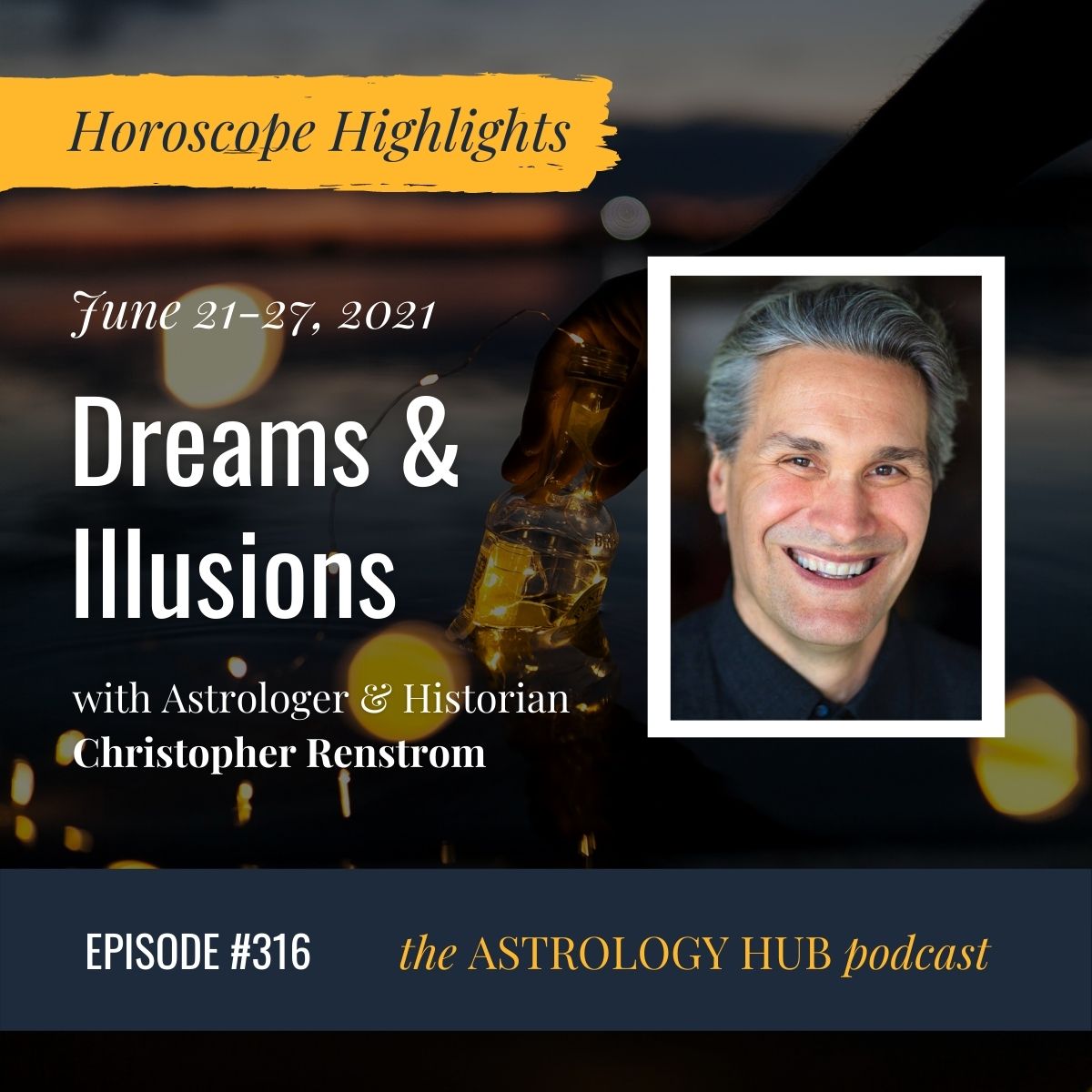 [HOROSCOPE HIGHLIGHTS] June 21st 27th, 2021 w/ Christopher Renstrom
