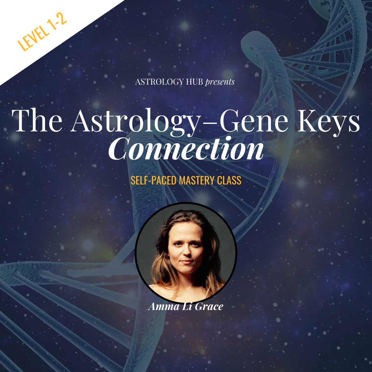 The Astrology-Gene Keys Connection w Amma Li Grace