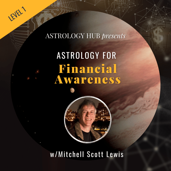 Mitch Scott Lewis Astrology for Financial Awareness