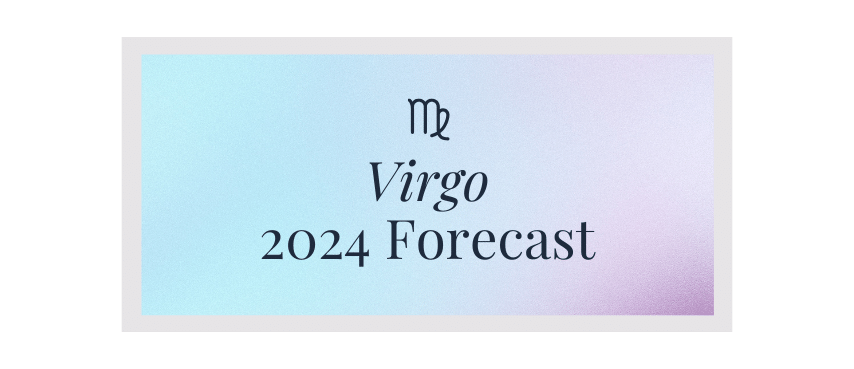 Virgo 2024 Forecast