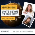 Venus in Pisces w Jamie Magee Episode 875 Astrology Hub Podcast