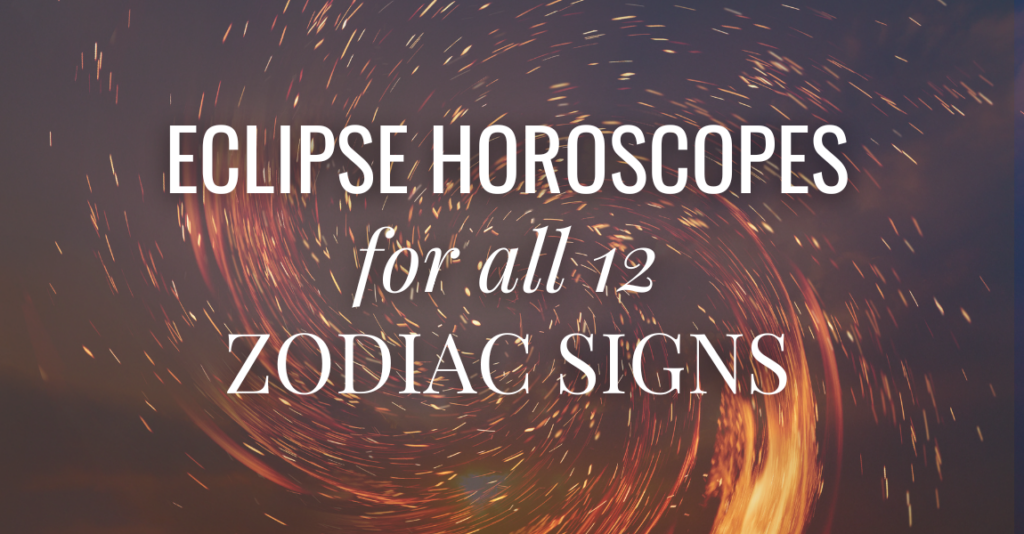 2024 Libra-Aries Eclipse Horoscopes For All Signs