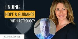 Finding Hope and Guidance with Astrology