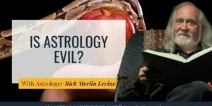 Is Astrology Evil?
